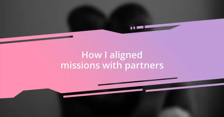 How I aligned missions with partners