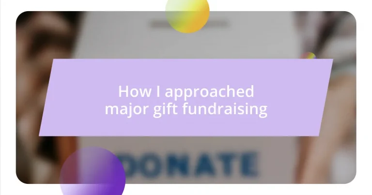 How I approached major gift fundraising