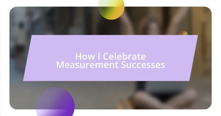 How I Celebrate Measurement Successes