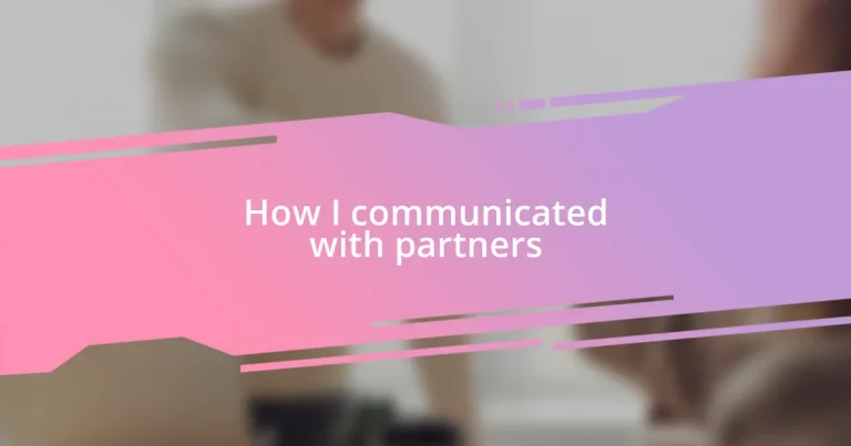 How I communicated with partners