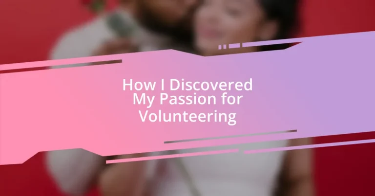 How I Discovered My Passion for Volunteering