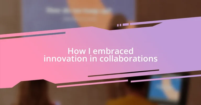 How I embraced innovation in collaborations