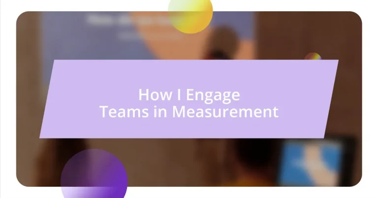 How I Engage Teams in Measurement