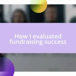 How I evaluated fundraising success