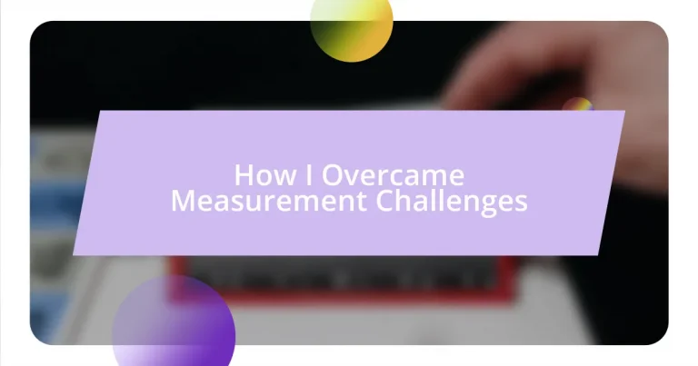 How I Overcame Measurement Challenges