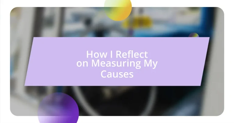 How I Reflect on Measuring My Causes