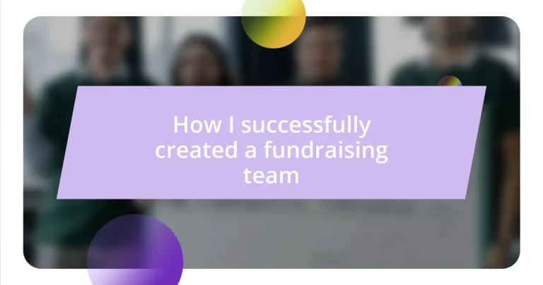 How I successfully created a fundraising team