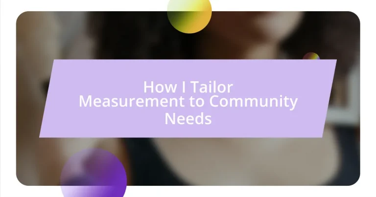 How I Tailor Measurement to Community Needs