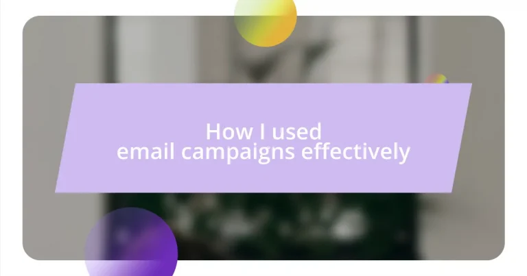 How I used email campaigns effectively