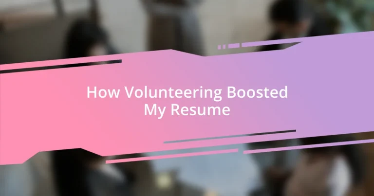 How Volunteering Boosted My Resume