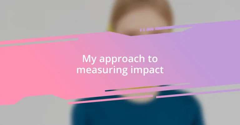 My approach to measuring impact