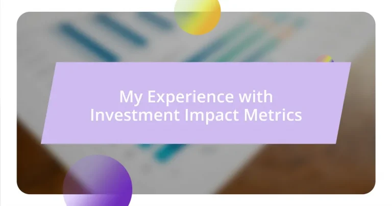 My Experience with Investment Impact Metrics