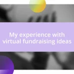 My experience with virtual fundraising ideas