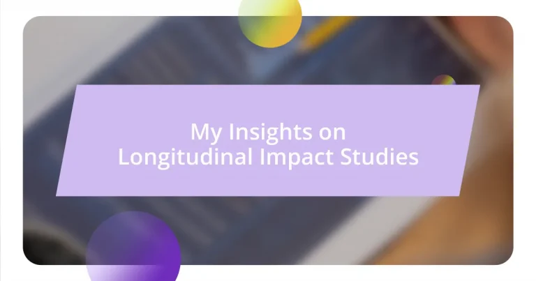 My Insights on Longitudinal Impact Studies