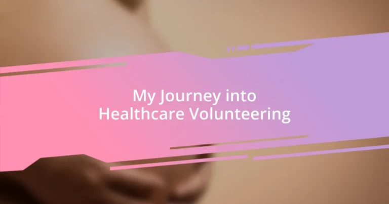 My Journey into Healthcare Volunteering