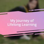 My Journey of Lifelong Learning