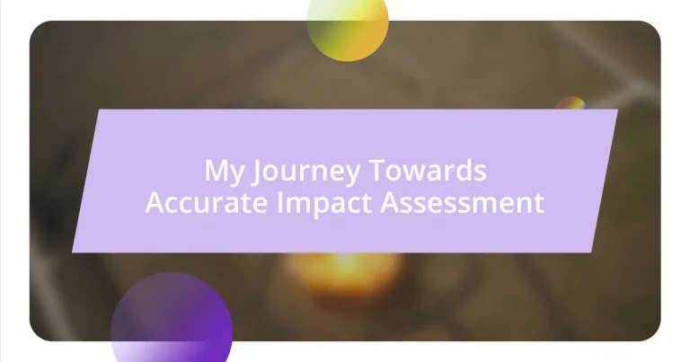 My Journey Towards Accurate Impact Assessment