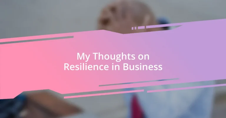 My Thoughts on Resilience in Business