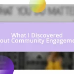 What I Discovered About Community Engagement