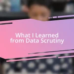 What I Learned from Data Scrutiny