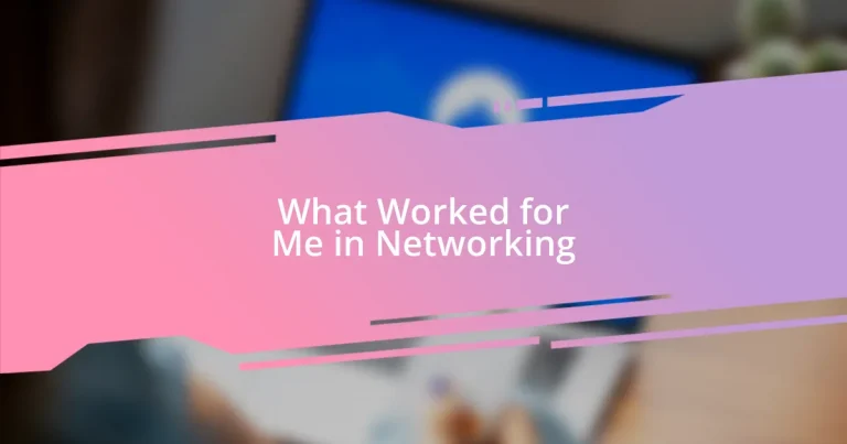 What Worked for Me in Networking