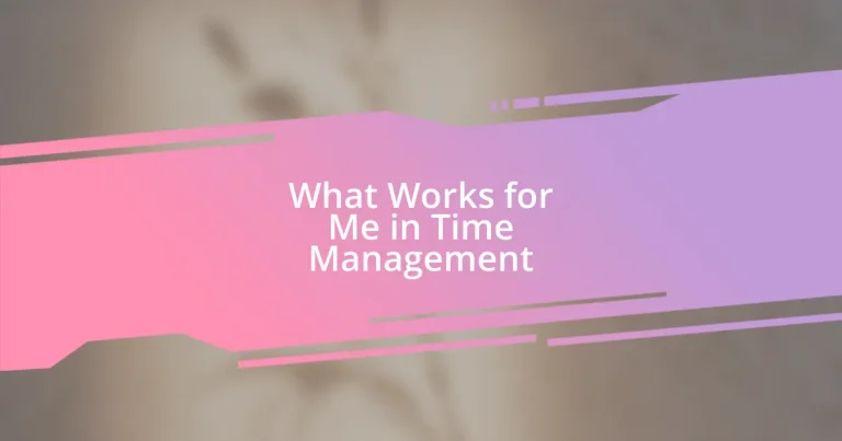 What Works for Me in Time Management