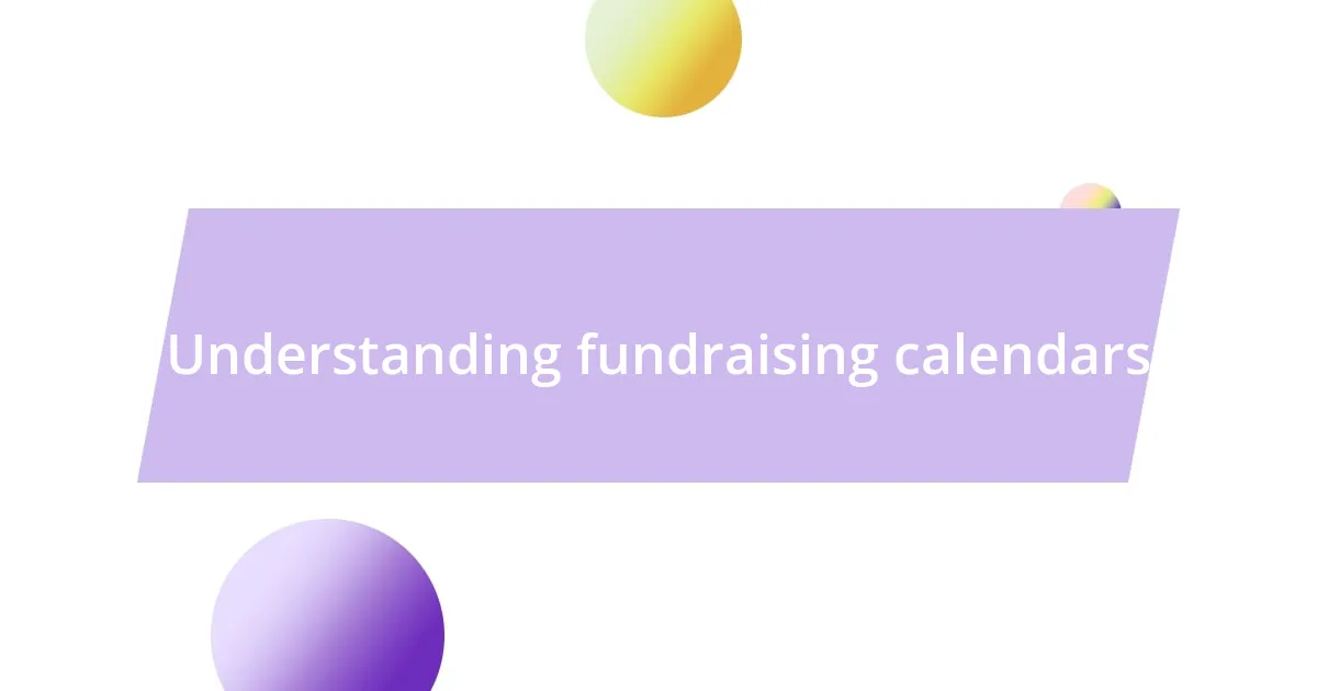 Understanding fundraising calendars