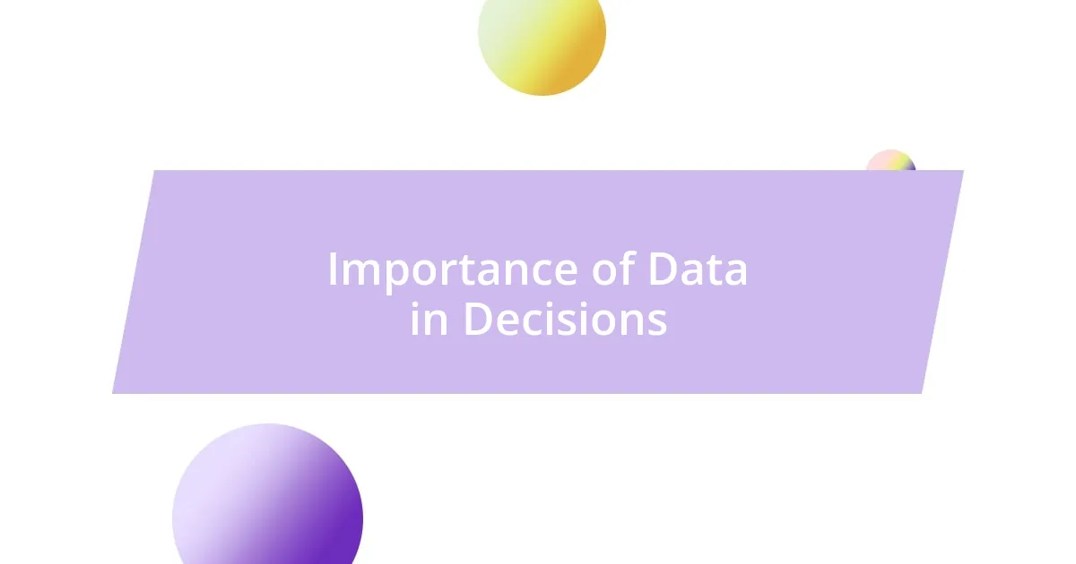 Importance of Data in Decisions