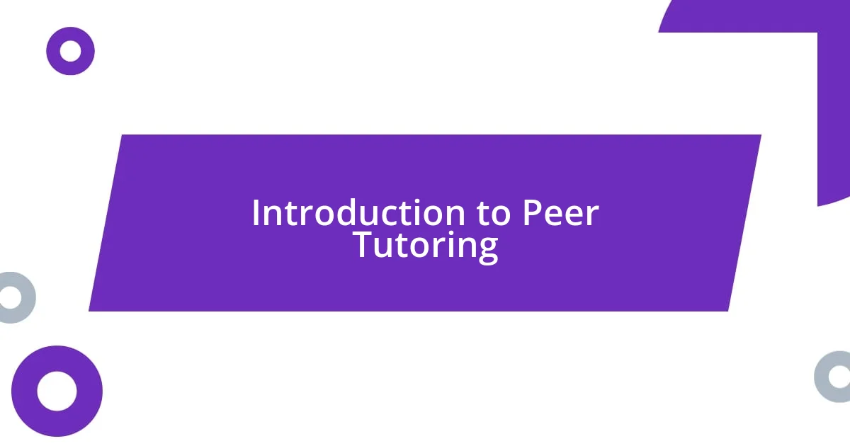 Introduction to Peer Tutoring