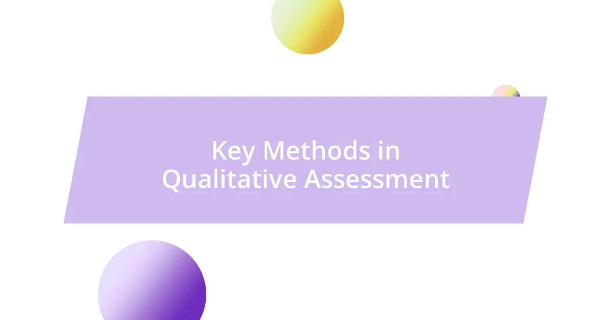 Key Methods in Qualitative Assessment