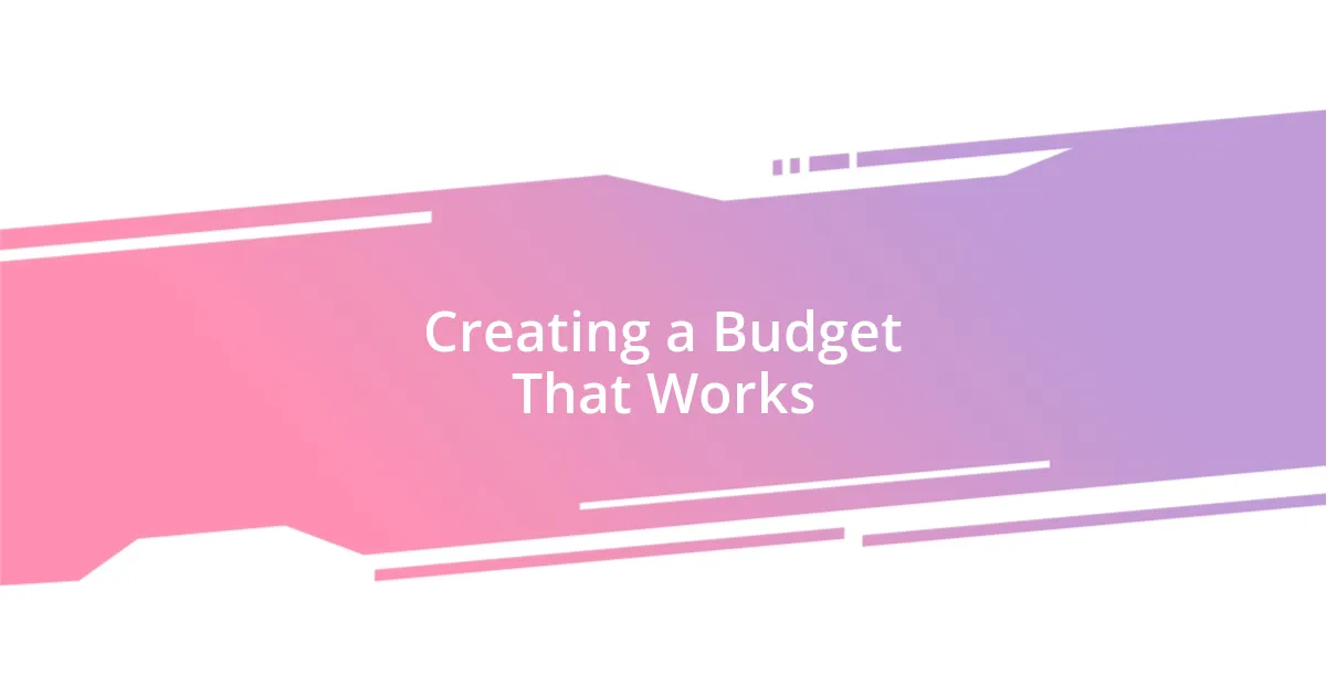 Creating a Budget That Works