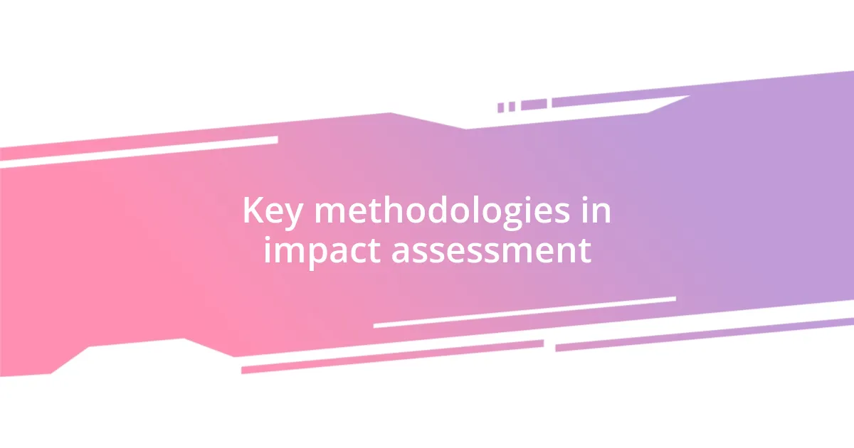 Key methodologies in impact assessment