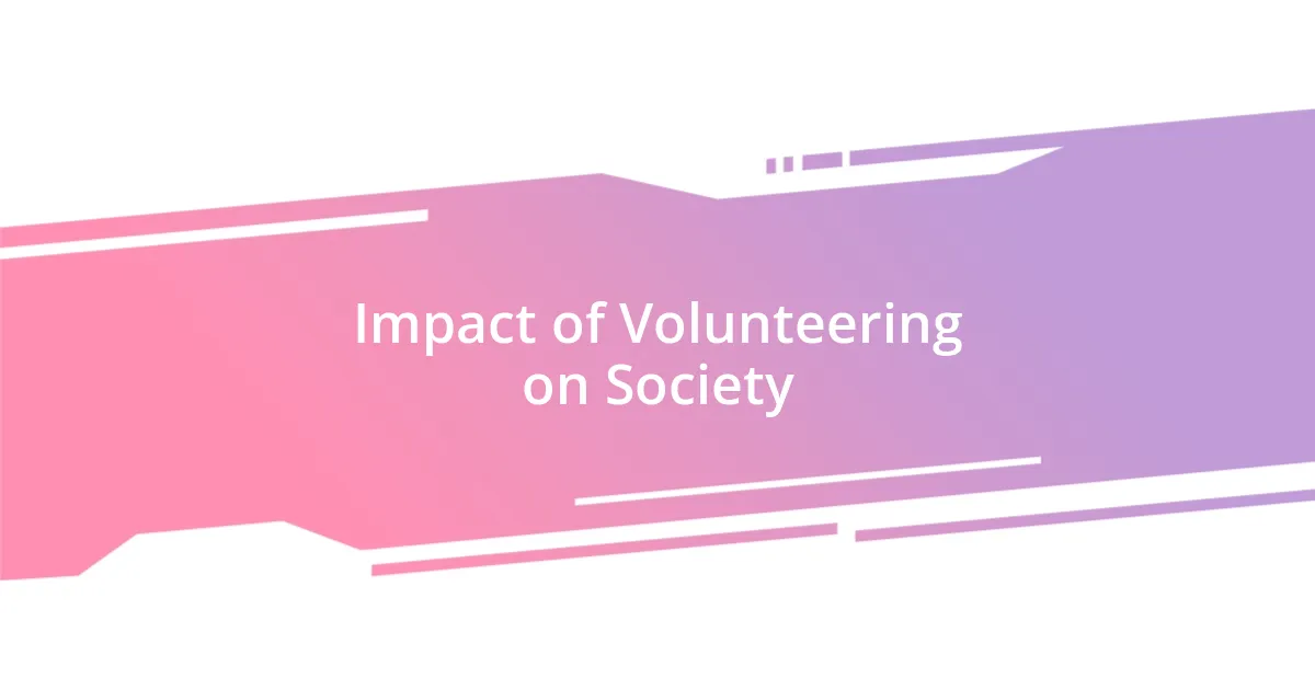 Impact of Volunteering on Society